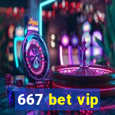 667 bet vip